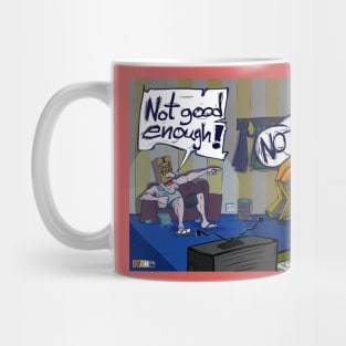 NOT GOOD ENOUGH Mug